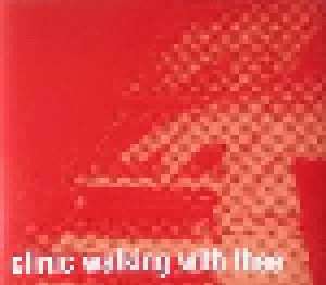Clinic: Walking With Thee (Single-CD) - Bild 1