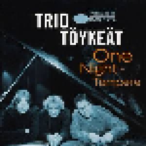 Cover - Trio Töykeät: One Night In Tampere