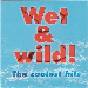 Wet & Wild! The Coolest Hits - Cover