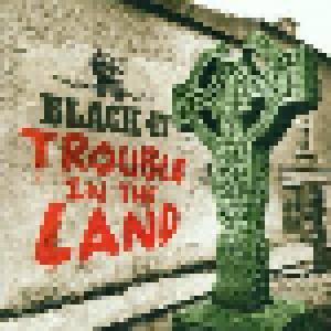 Black 47: Trouble In The Land - Cover