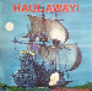 Shantychor "Hart Backbord": Haul Away! (LP) - Bild 1