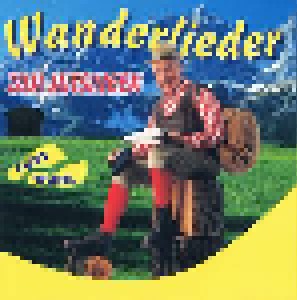  Unbekannt: Wanderlieder Zum Mitsingen (CD) - Bild 1