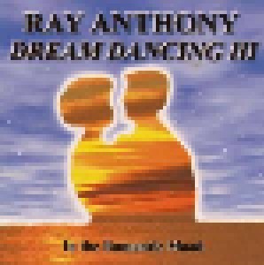 Ray Anthony: Dream Dancing III: In The Romantic Mood (CD) - Bild 1