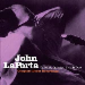 Cover - John LaPorta: Quintet, Quartet, Trio & Duo - Complete Debut Recordings