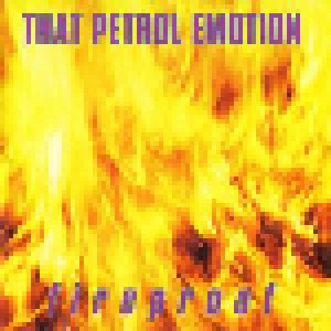 That Petrol Emotion: Fireproof (Promo-CD) - Bild 1
