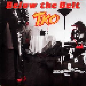 TKO: Below The Belt (CD) - Bild 1