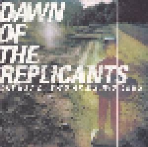 Cover - Dawn Of The Replicants: One Heads, Two Arms, Two Legs