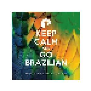 Keep Calm And Go Brazilian - Cover