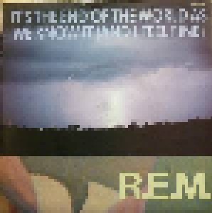 R.E.M.: It's The End Of The World As We Know It (And I Feel Fine) (7") - Bild 1