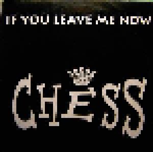 Chess: If You Leave Me Now (12") - Bild 1
