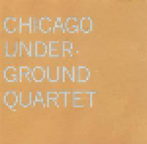 Cover - Chicago Underground Quartet: Chicago Underground Quartet