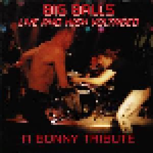 Cover - Big Balls: Live And High Voltaged