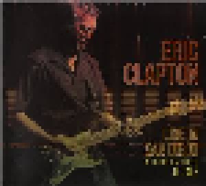 Eric Clapton: Live In San Diego With Special Guest JJ Cale (2-CD) - Bild 1