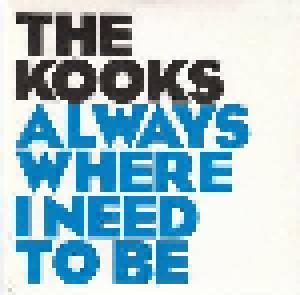 The Kooks: Always Where I Need To Be - Cover