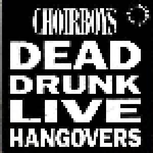 Choirboys: Dead Drunk Live Hangovers - Cover