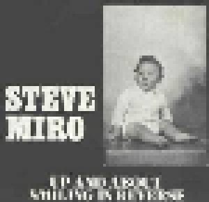 Cover - Steve Miro: Up And About / Smiling In Reverse