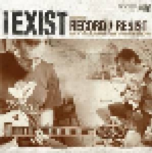 Cover - I Exist: Perform: Record / Resist