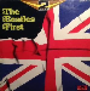 Beatles, The + Tony Sheridan + Beatles & Tony Sheridan, The + Tony Sheridan & The Beat Brothers: The Beatles First (Split-2-LP) - Bild 1