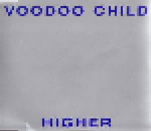 Voodoo Child: Higher (Single-CD) - Bild 1