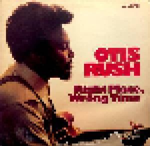 Otis Rush: Right Place, Wrong Time (LP) - Bild 1