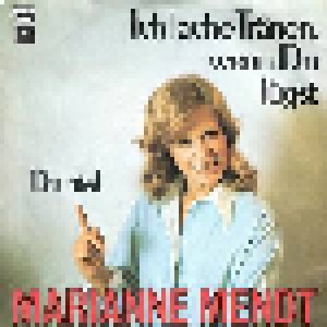 Marianne Mendt: Ich Lache Tränen, Wenn Du Lügst (7") - Bild 1