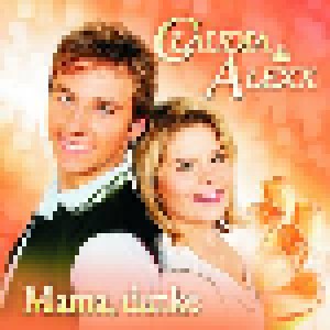 Claudia & Alexx: Mama, Danke (CD) - Bild 1