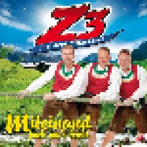 Cover - Z3 Die 3 Zillertaler: Miteinand Pack Ma's Leicht