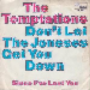 The Temptations: Don't Let The Joneses Get You Down (7") - Bild 1