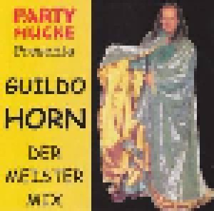 Guildo Horn & Die Orthopädischen Strümpfe: Party Mücke ‎Presents – Guildo Horn Der Meister Mix (CD) - Bild 1
