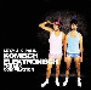 Cover - Martinez: Lexy & K-Paul Komisch Elektronisch The Mix Compilation
