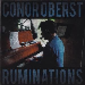 Cover - Conor Oberst: Ruminations