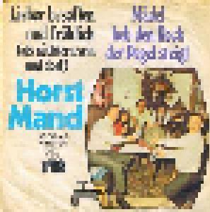 Horst Mand: Lieber Besoffen Und Fröhlich (Als Nüchtern Sein Und Doof) - Cover