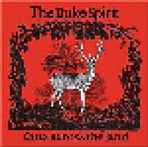 Cover - Duke Spirit, The: Cuts Across The Land