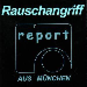 Rauschangriff: Report Aus München - Cover