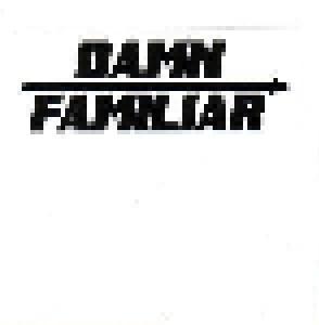 Damn Familiar: Damn Familiar - Cover