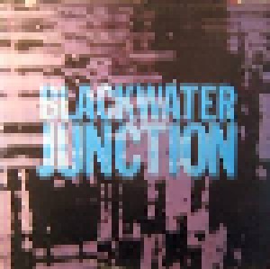 Cover - Blackwater Junction: Blackwater Junction