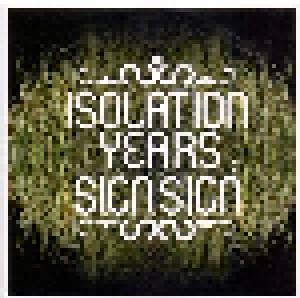 Isolation Years: Sign Sign (Promo-CD) - Bild 1
