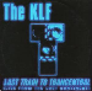 The KLF: Last Train To Trancentral (12") - Bild 1