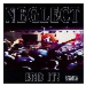 Neglect: End It! (Mini-CD / EP) - Bild 1