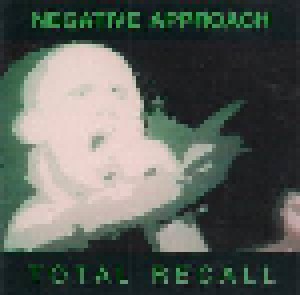 Negative Approach: Total Recall (CD) - Bild 1