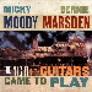Cover - Bernie Marsden & Micky Moody: Night The Guitars Came To Play, The
