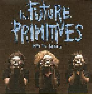 The Future Primitives: Into The Primitive - Cover
