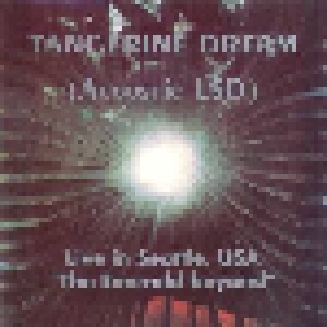 Cover - Tangerine Dream: Acoustic LSD - Live In Seattle, USA "The Emerald Beyond"