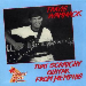 Cover - Travis Wammack: That Scratchy Guitar From Memphis