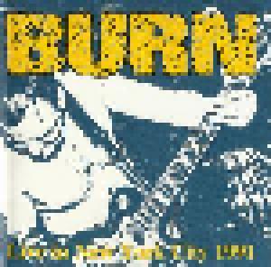 Burn: Live In New York City 1991 - Cover