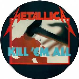 Metallica: Kill 'Em All (PIC-LP) - Bild 1