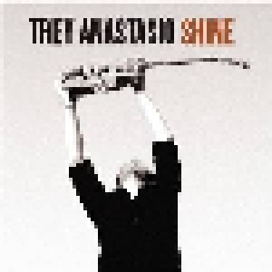 Trey Anastasio: Shine (CD) - Bild 1