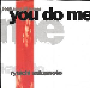 Ryūichi Sakamoto: You Do Me (7") - Bild 1