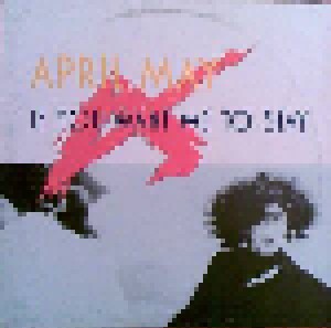 April May: If You Want Me To Stay (12") - Bild 1
