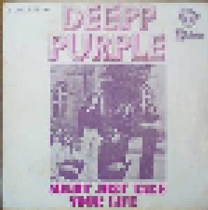 Deep Purple: Might Just Take Your Life (7") - Bild 1